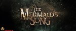Mermaid's Song, The