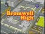 Bromwell High
