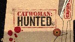 Catwoman: Hunted