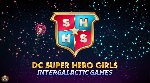 DC Super Hero Girls: Intergalactic Games