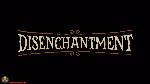 Disenchantment