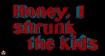 Honey, I Shrunk the Kids