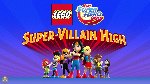 Lego DC Super Hero Girls: Super-Villain High