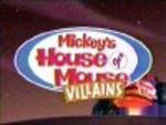 Mickey's  House of Villians