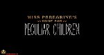 Miss Peregrine's Home For Peculiar Children