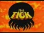 Tick, The