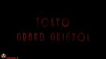 Tokyo Grand Guignol