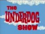 Underdog Show, The